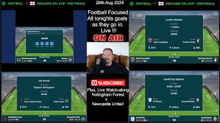 Football Focused  Notts Forest v Newcastle Utd Live WatchAlong  EFL Cup Draw [upl. by Hailee]