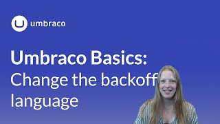 Umbraco Basics Changing the backoffice language [upl. by Emyam849]