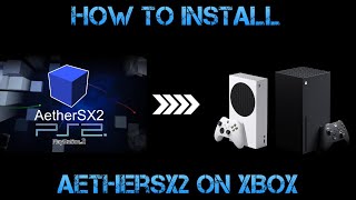 HOW TO INSTALL AETHERSX2 FOR XBOX  DEV MODE  FULL GUIDE [upl. by Mariel]