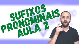 Sufixos pronominais 2ª aula  singular masculino [upl. by Wilhide]