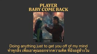 Player  Baby Come Back แปลไทย [upl. by Airretal610]