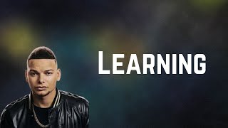 Kane brown  Learning Lyrics [upl. by Anitan]