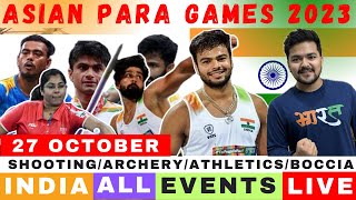 🔴Gold Medal Events  27 Oct Asian Para Games 2023  Archery Badminton Table tennis  Athletics [upl. by Lednik]