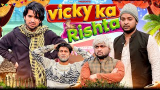 Vicky ka Rishta  Top Real Team  TRT [upl. by Ijic]