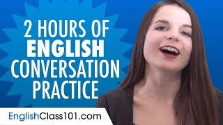 2 Hours of English Conversation Practice  Improve Speaking Skills [upl. by Sells35]