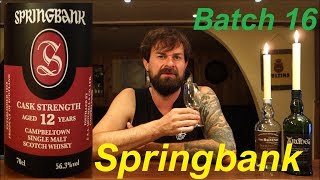 Springbank 12  Cask Strength  Batch 16 Whisky Verkostung Nr378 [upl. by Nothsa413]