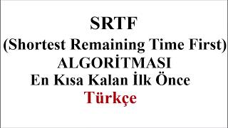 Shortest Remaining Time First SRTF Algoritması  1 [upl. by Cruce978]