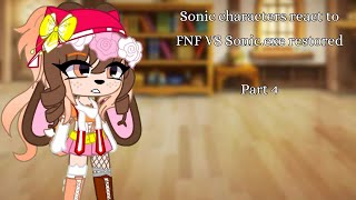 Sonic characters react to FNF VS Sonicexe restoredpart 4 [upl. by Dadirac424]