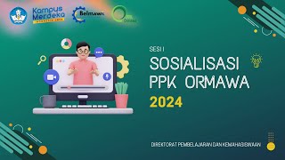 Sosialisasi PPK Ormawa Sesi 1  PPK Ormawa 2024 [upl. by Ybab]