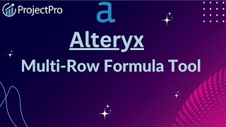 Mastering Alteryxs MultiRow Formula Tool [upl. by Freddi958]