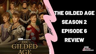 The Gilded Age  Season 2 Episode 6 Review [upl. by Mattheus]