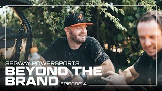 Beyond the Brand  Episode 4  Segway Powersports [upl. by Iyre]