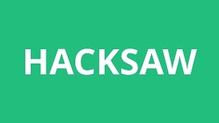 How To Pronounce Hacksaw  Pronunciation Academy [upl. by Richara]