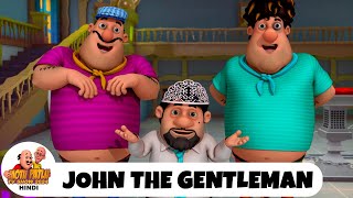 John The Gentleman  जॉन बना अच्छा आदमी  Comedy Funny Cartoon  मोटू पतलू  Ep 117  MotuPatlu24 [upl. by Anileve721]