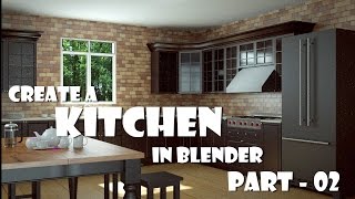 Create a kitchen in Blender Part 02 [upl. by Eeslehc]