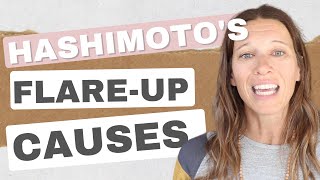 Hashimotos Flare Up Causes and Triggers and what to do [upl. by Francisca]