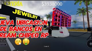 NUEVA UBICACIÓN DE LOS BANCOS Y LAS JOYERIAS EN DREAM CHIPEO RP😮‍💨🤑 [upl. by Odracer560]