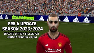 PES 6 UPDATE SEASON 20232024  PES 6 FIREBIRD PATCH  UPDATE OPTION FILE 20232024  PC [upl. by Delmore842]