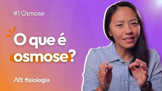 1 OSMOSE O QUE É OSMOSE  MK Fisiologia [upl. by Anayik]