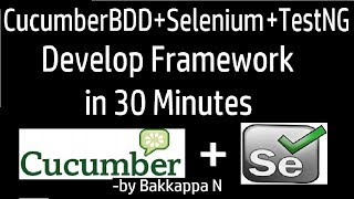 CucumberBDDSeleniumTestNG Develop Framework in 30 Minutes by Bakkappa N [upl. by Noled]