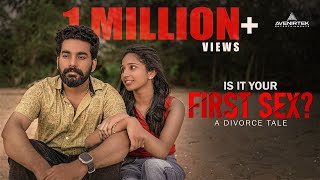 Is It Your First Sex  A Divorce Tale  Husband amp Wife Relationship  Malayalam Short Film [upl. by Savina]