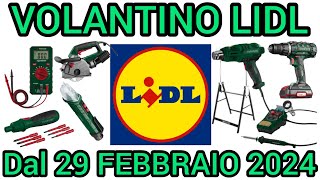 VOLANTINO LIDL PARKSIDE FAI DA TE DAL 26 E 29 FEBBRAIO 2024 volantinospesa bricolageperformance [upl. by Sally]