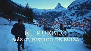 El pueblo más turistico de Suiza  Zermatt  La montaña del chocolate Toblerone [upl. by Coke]