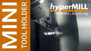 hyperMILL TURNMILL Machining Mini Tool Holder  Hoffmann Gödde [upl. by Rahas]