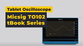 Micsig TO102 tBook Series Tablet Oscilloscope Android [upl. by Llennaj877]