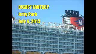 Disney Fantasy  July 6 2013  Jetty Park  DCL Disney Cruise Line [upl. by Yrek514]