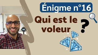 Énigme n°16  LE VOLEUR DE BIJOUX [upl. by Efi978]