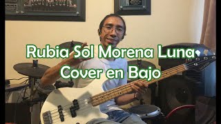 Rubia Sol Morena Luna Bass Cover [upl. by Annabell492]