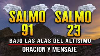 SALMO 91 SALMO 23 quotLA ORACION PODEROSAquot DIOS AMADO PIDO TU BENDICION [upl. by Hazeefah485]