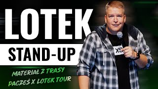 ŁUKASZ LOTEK LODKOWSKI  Materiał z trasy Pacześ i Lotek Tour 2024 całe nagranie  StandUp [upl. by Ylak]