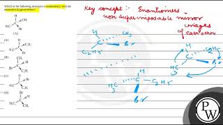 Which of the following structures is enantiomeric with the molecule A given below [upl. by Traci344]