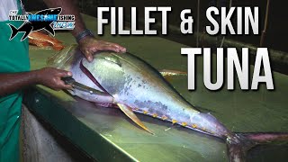 How to Fillet and Skin a Tuna the EASY WAY  TAFishing [upl. by Welles]