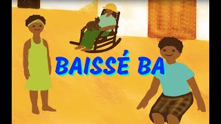 Baissé ba  Comptine antillaise pour bébé [upl. by Karlotte]