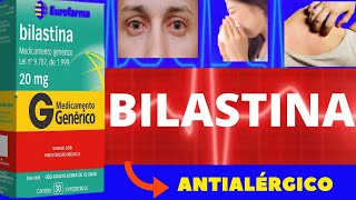 BILASTINA  PARA QUE SERVE COMO USAR COMO FUNCIONA EFEITOS COLATERAIS  ANTIALÉRGICO [upl. by Amorette]