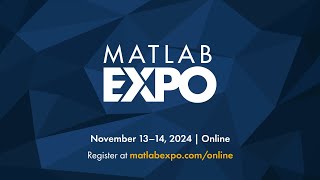 MATLAB EXPO 2024  November 13–14 2024 [upl. by Veneaux395]