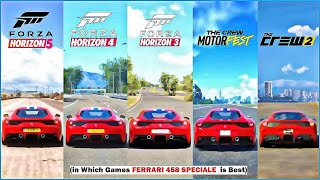 Ferrari 458 Speciale Sound amp Top Speed Forza Horizon 5 FH4 FH3 The Crew Motorfast The Crew 2 [upl. by Akinhoj823]