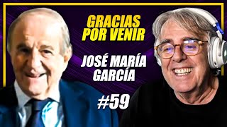 GRACIAS POR VENIR 59  JOSÉ MARÍA GARCÍA  quotSUPERGARCÍAquot IBAI NEGREIRA MESSI MANOLO LAMA [upl. by Linell313]