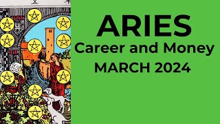 Aries Abundance And Success Are Yours Just Believe It 💰 March 2024 CAREER AND MONEY Tarot Reading [upl. by Azil]