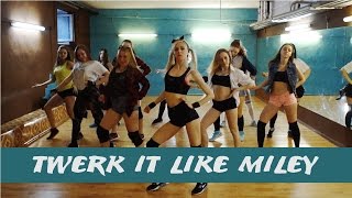 TWERK IT LIKE MILEY  Choreo by AlY  JUDANCE team [upl. by Ciapas258]