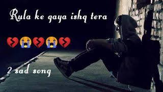 Rula ke gaya ishq tera sad songHeart Soothing Recitation [upl. by Eneloj312]