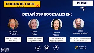 Desafíos Procesales en Derecho Penal Ciclo de Lives Mujeres Juristas [upl. by Atikin]