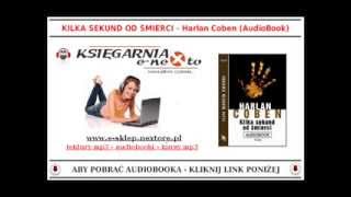 KILKA SEKUND OD ŚMIERCI  Harlan Coben AudioBook Mp3  Kryminał Audio Mp3 [upl. by Aleunam]