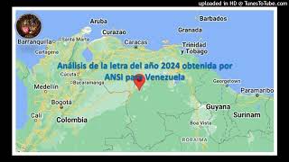 Análisis de la letra del año 2024 ANSI para Venezuela [upl. by Sidhu359]