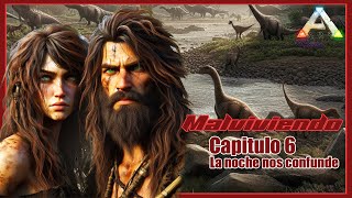 Ark Survival Evolved Malviviendo Capitulo 6 La Noche Nos Confunde Versión AlphonSHOW [upl. by Arabelle]