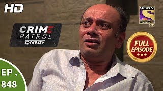 Crime Patrol Dastak  Ep 848  Full Episode  23rd August 2018 [upl. by Misab]