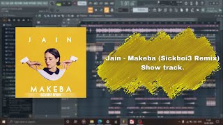 Sickboi3 Remix  Jain  Makeba show trackFl Studio Project [upl. by Acessej907]